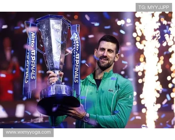 德约科维奇强势回归连赢三场再度向年终总冠军发起强有力冲击